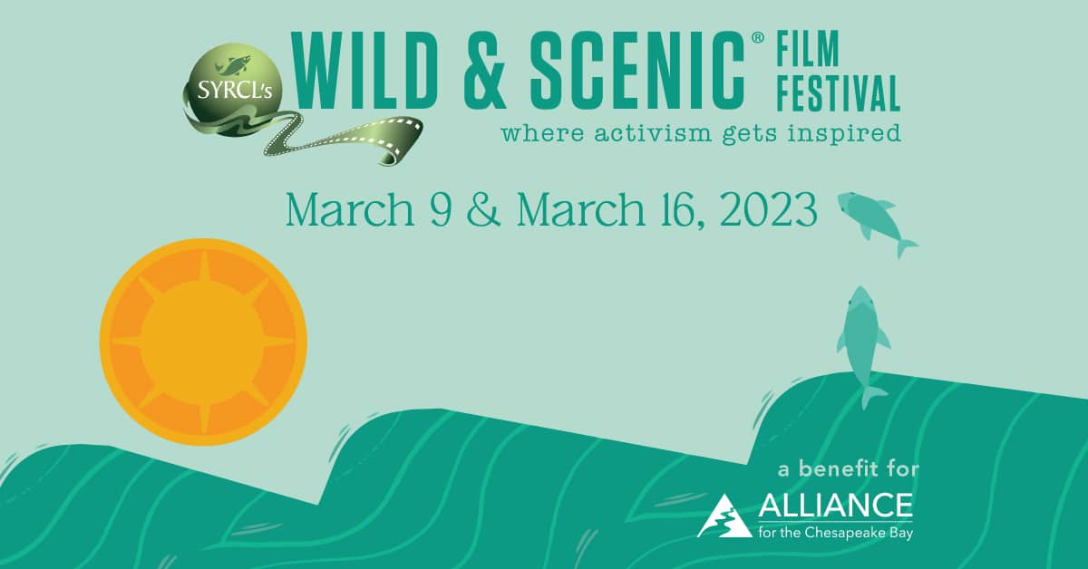 Wild & Scenic Film Festival is Almost Here! Alliance for the